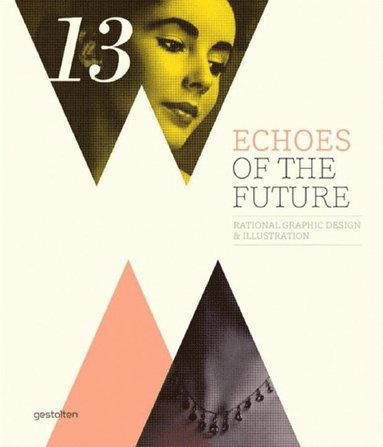 bokomslag Echoes of the future - rational graphic design and illustration