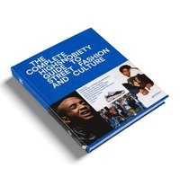 bokomslag The Incomplete: Highsnobiety Guide to Street Fashion and Culture