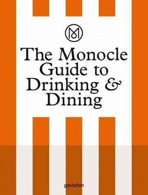 Monocle Guide to Drinking and Dining