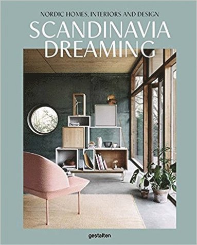 bokomslag Scandinavia Dreaming : Nordic Homes, Interiors and Design: Scandinavian Design, Interiors and Living: Volume 2
