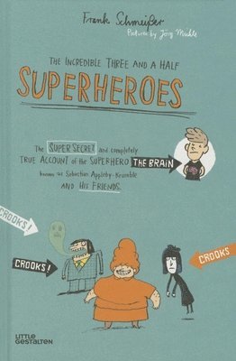 The Incredible Three and a Half Superheroes