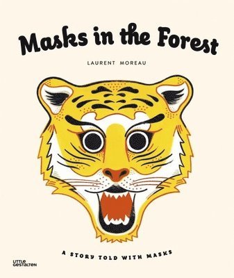 Laurent Moreau - Masks in the Forest, Inbunden