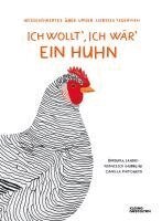 Barbara Sandri, Francesco Giubbilini, Robert Klanten, Maria-Elisabeth Niebius - Ich wollt', ich wär' ein Huhn, Inbunden
