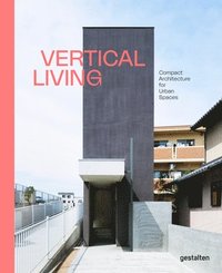 bokomslag Vertical Living: Compact Architecture for Urban Spaces