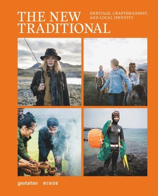 bokomslag The New Traditional: Heritage, Craftsmanship and Local Identity