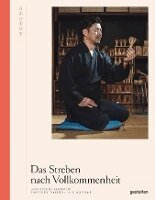 Irwin Wong, Robert Klanten, Lincoln Dexter - Das Streben nach Vollkommenheit, Inbunden