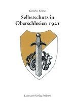 bokomslag Selbstschutz in Oberschlesien 1921