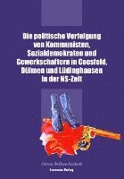 bokomslag Die politische Verfolgung von Kommunisten, Sozialdemokraten und Gewerkschaftern in Coesfeld, Dülmen und Lüdinghausen in der NS-Zeit