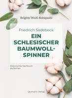 bokomslag Friedrich Sadebeck - Ein Schlesischer Baumwollspinner