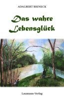 bokomslag Das wahre Lebensglück