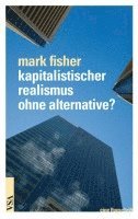 bokomslag Kapitalistischer Realismus ohne Alternative?