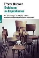 Freerk Huisken - Erziehung im Kapitalismus, Häftad. Tillgänglighet: Lägg i varukorg