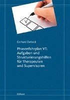 bokomslag Phasenfahrplan VT: Aufgaben und Strukturierungshilfen für Therapeuten und Supervisoren