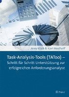 Anna Koch, Karl Westhoff - Task-Analysis-Tools (Tatoo) - Schritt Fur Schritt Unterstutzung Zur Erfolgreichen Anforderungsanalyse, Häftad. Tillgänglighet: Tillfälligt slut