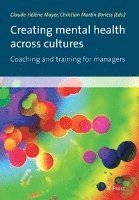 Christian Martin Boness, Claude-Helene Mayer - Creating Mental Health Across Cultures: Coaching and Training for Managers, Häftad