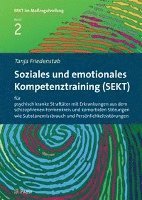 bokomslag Soziales und emotionales Kompetenztraining (SEKT) für psychisch kranke Straftäter mit Erkrankungen aus dem schizophrenen Formenkreis und komorbiden Störungen wie Substanzmissbrauch und