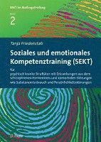bokomslag Soziales und emotionales Kompetenztraining (SEKT) für psychisch kranke Straftäter mit Erkrankungen aus dem schizophrenen Formenkreis und komorbiden Störungen wie Substanzmissbrauch und Persönlichke...