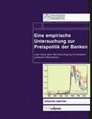 bokomslag Eine Empirische Untersuchung Zur Preispolitik Der Banken Unter Besonderer Bera'Cksichtigung Bundesbankpolitischer Maanahmen