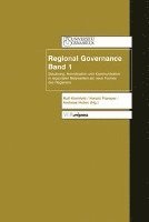 Ralf Kleinfeld - Regional Governance, Band 1: Steuerung, Koordination Und Kommunikation in Regionalen Netzwerken ALS Neue Formen Des Regierens, Inbunden