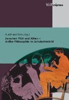 Zwischen PISA Und Athen - Antike Philosophie Im Schulunterricht 1