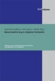 Manfred Hettling, Michael G. Muller - Menschenformung in religiÃ¶sen Kontexten, Inbunden