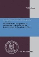 Martin Bose, Wulf-Henning Roth - Der Grundsatz Der Verfugbarkeit Von Informationen in Der Strafrechtlichen Zusammenarbeit Der Europaischen Union, Inbunden