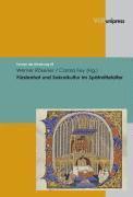 Carola Fey, Werner Rosener - Furstenhof Und Sakralkultur Im Spatmittelalter, Inbunden