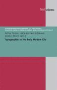 Arthur Schiewer Groos, Arthur Groos, Markus Stock, Hans-Jochen Schiewer - Topographies of the Early Modern City, Inbunden