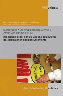 bokomslag Religionen in der Schule und die Bedeutung des Islamischen Religionsunterrichts