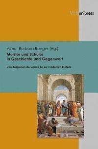 Almut-Barbara Renger - Meister und Schuler in Geschichte und Gegenwart, Häftad