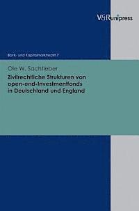 bokomslag Zivilrechtliche Strukturen Von Open-End-Investmentfonds in Deutschland Und England