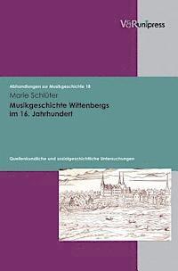 bokomslag Musikgeschichte Wittenbergs Im 16. Jahrhundert