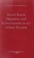 Kulturtransfer Und Migration in Der Fruhen Neuzeit 1