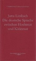 bokomslag Die Deutsche Sprache Zwischen Hochmut Und Kleinmut