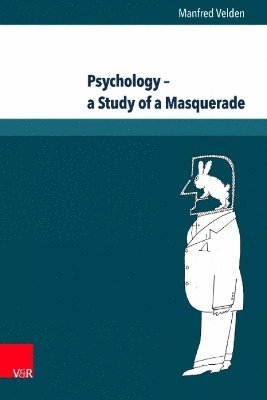 Psychology - a Study of a Masquerade 1