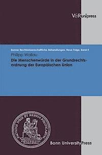 bokomslag Die Menschenwurde in Der Grundrechtsordnung Der Europaischen Union