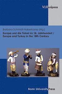 bokomslag Europa Und Die Turkei Im 18. Jahrhundert / Europe and Turkey in the 18th Century