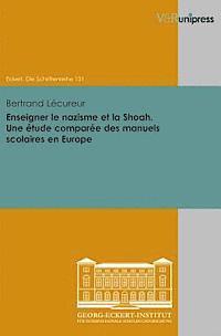 bokomslag Enseigner Le Nazisme Et La Shoah. Une Etude Comparee Des Manuels Scolaires En Europe