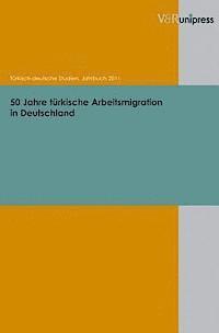 bokomslag 50 Jahre Turkische Arbeitsmigration In Deutschland