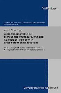bokomslag Jurisdiktionskonflikte bei grenzuberschreitender Kriminalitat. Conflicts of jurisdiction in cross-border crime situations
