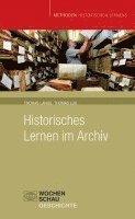 Thomas Lange, Thomas Lux, Ulrich Mayer, Hans-Jürgen Pandel, Gerhard Schneider, Bernd Schönemann - Historisches Lernen im Archiv, Häftad