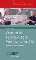 bokomslag Gruppen- und Partnerarbeit im Geschichtsunterricht