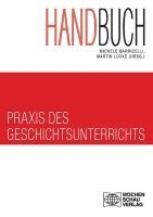 bokomslag Handbuch Praxis des Geschichtsunterrichts 2 Bde