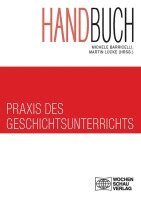 Michele Barricelli, Martin Lücke - Handbuch Praxis des Geschichtsunterrichts 2 Bde, Häftad