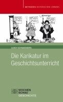 Ulrich Schnakenberg - Die Karikatur im Geschichtsunterricht, Häftad