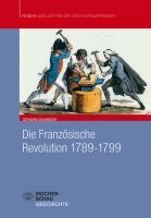 Gerhard Schneider - Die Französische Revolution 1789 - 1799, Häftad