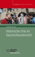 Christian Kuchler - Historische Orte im Geschichtsunterricht, Häftad