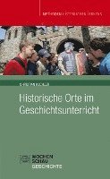 Historische Orte im Geschichtsunterricht