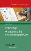 bokomslag Handlungsorientierung im Geschichtsunterricht