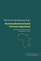 Winfried Speitkamp - Kommunikationsraeume - Erinnerungsraeume, Inbunden